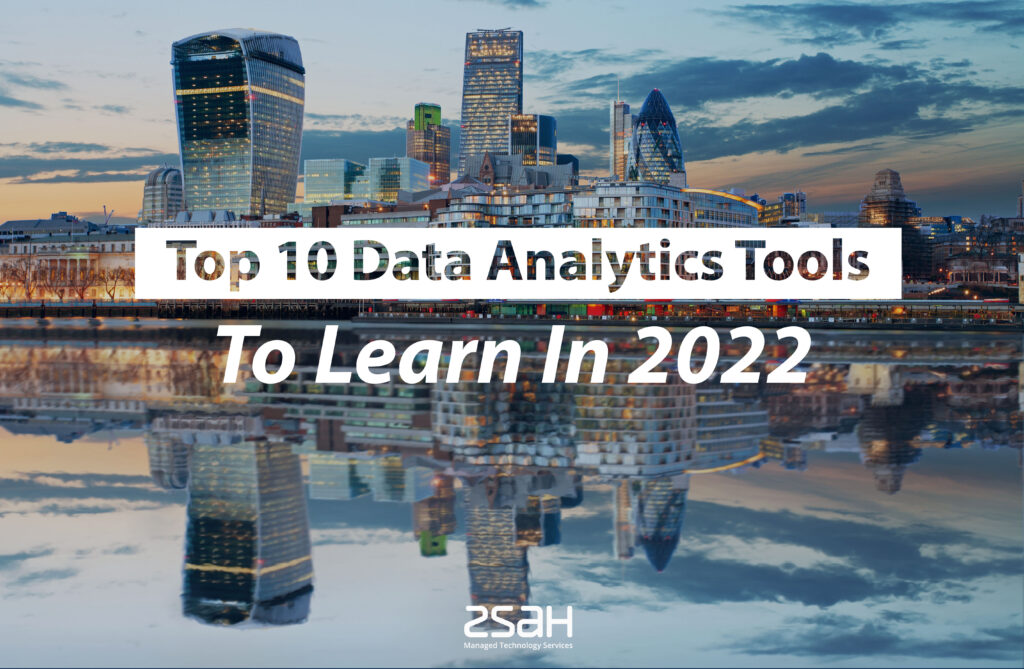 Top 10 Data analytics Tools to learn in 2022 - zsah