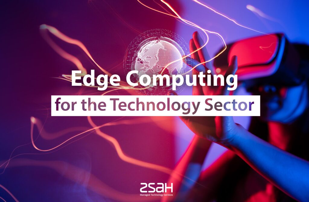 Edge Computing for the Technology Sector