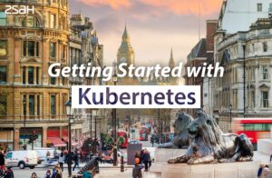 getting started with kubernetes - zsah